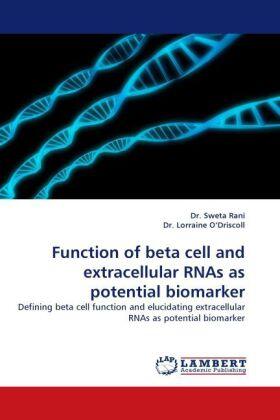 Rani |  Function of beta cell and extracellular RNAs as potential biomarker | Buch |  Sack Fachmedien