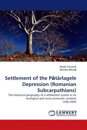Turnock / Muic¿ |  Settlement of the P¿târlagele Depression (Romanian Subcarpathians) | Buch |  Sack Fachmedien