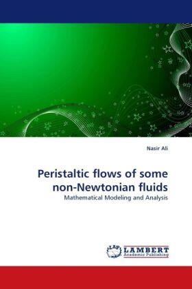 Ali |  Peristaltic flows of some non-Newtonian fluids | Buch |  Sack Fachmedien