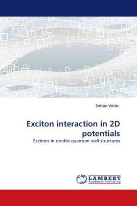 Vörös |  Exciton interaction in 2D potentials | Buch |  Sack Fachmedien