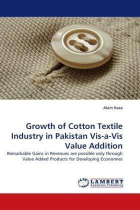 Raza | Growth of Cotton Textile Industry in Pakistan Vis-a-Vis Value Addition | Buch | 978-3-8383-4391-4 | sack.de