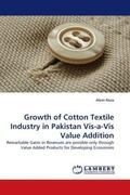 Raza |  Growth of Cotton Textile Industry in Pakistan Vis-a-Vis Value Addition | Buch |  Sack Fachmedien