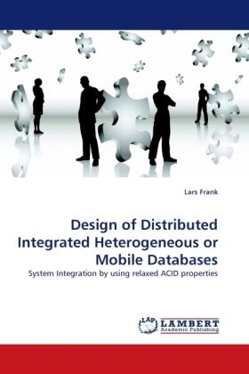 Frank |  Design of Distributed Integrated Heterogeneous or Mobile Databases | Buch |  Sack Fachmedien