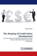 Ryder |  The Shaping of Credit Union Development | Buch |  Sack Fachmedien
