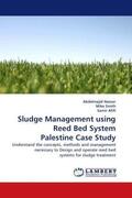 Nassar / Smith / Afifi |  Sludge Management using Reed Bed System Palestine Case Study | Buch |  Sack Fachmedien