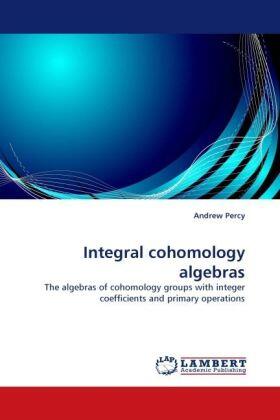 Percy |  Integral cohomology algebras | Buch |  Sack Fachmedien