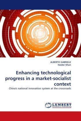 Gabriele / Khan |  Enhancing technological progress in a market-socialist context | Buch |  Sack Fachmedien