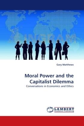 Matthews |  Moral Power and the Capitalist Dilemma | Buch |  Sack Fachmedien