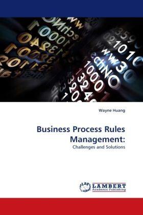 Huang |  Business Process Rules Management: | Buch |  Sack Fachmedien
