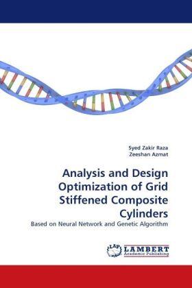 Raza / Azmat |  Analysis and Design Optimization of Grid Stiffened Composite Cylinders | Buch |  Sack Fachmedien