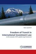 Lapiashvili |  Freedom of Transit in International Investment Law | Buch |  Sack Fachmedien