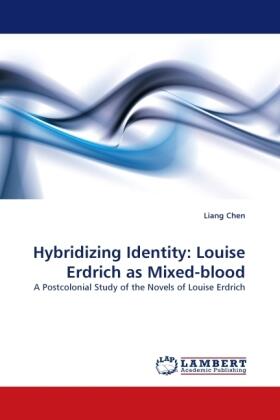 Chen |  Hybridizing Identity: Louise Erdrich as Mixed-blood | Buch |  Sack Fachmedien