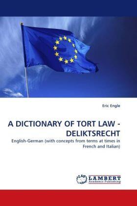 Engle |  A DICTIONARY OF TORT LAW - DELIKTSRECHT | Buch |  Sack Fachmedien