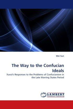 Sun |  The Way to the Confucian Ideals | Buch |  Sack Fachmedien