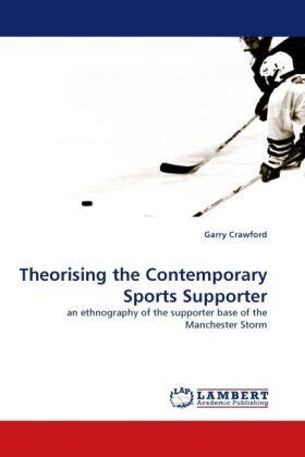 Crawford |  Theorising the Contemporary Sports Supporter | Buch |  Sack Fachmedien