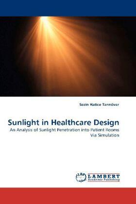 Tanr¿över |  Sunlight in Healthcare Design | Buch |  Sack Fachmedien