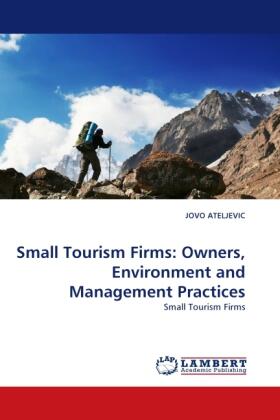 Ateljevic |  Small Tourism Firms: Owners, Environment and Management Practices | Buch |  Sack Fachmedien