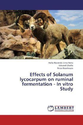 Lima Neto / Okello / Rowlinson |  Effects of Solanum lycocarpum on ruminal fermentation - In vitro Study | Buch |  Sack Fachmedien