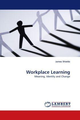Shields |  Workplace Learning | Buch |  Sack Fachmedien