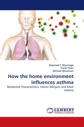 Dharmage / Thien / Abramson |  How the home environment influences asthma | Buch |  Sack Fachmedien
