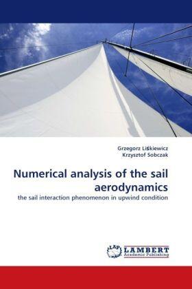 Li¿kiewicz / Sobczak |  Numerical analysis of the sail aerodynamics | Buch |  Sack Fachmedien