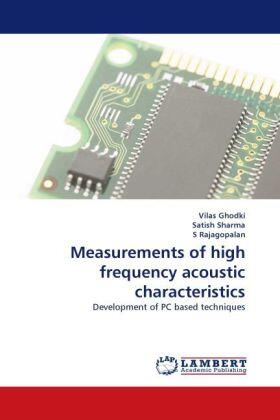 Ghodki / Sharma / Rajagopalan |  Measurements of high frequency acoustic characteristics | Buch |  Sack Fachmedien