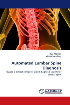 Alomari / Chaudhary |  Automated Lumbar Spine Diagnosis | Buch |  Sack Fachmedien