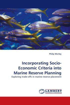 Morley |  Incorporating Socio-Economic Criteria into Marine Reserve Planning | Buch |  Sack Fachmedien