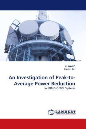 Wang / Gu | An Investigation of Peak-to-Average Power Reduction | Buch | 978-3-8383-7141-2 | www.sack.de