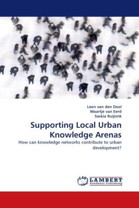 Dool / Eerd / Ruijsink |  Supporting Local Urban Knowledge Arenas | Buch |  Sack Fachmedien