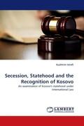 Istrefi |  Secession, Statehood and the Recognition of Kosovo | Buch |  Sack Fachmedien