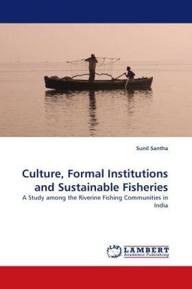 Santha |  Culture, Formal Institutions and Sustainable Fisheries | Buch |  Sack Fachmedien