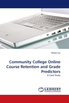 Liu |  Community College Online Course Retention and Grade Predictors | Buch |  Sack Fachmedien