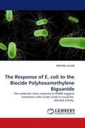 Allen |  The Response of E. coli to the Biocide Polyhexamethylene Biguanide | Buch |  Sack Fachmedien