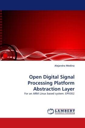 Medina |  Open Digital Signal Processing Platform Abstraction Layer | Buch |  Sack Fachmedien