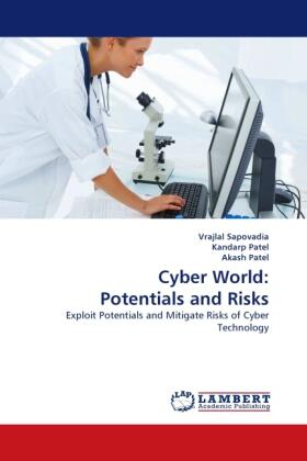 Sapovadia / Patel |  Cyber World: Potentials and Risks | Buch |  Sack Fachmedien
