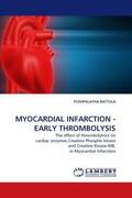 Battula |  MYOCARDIAL INFARCTION - EARLY THROMBOLYSIS | Buch |  Sack Fachmedien