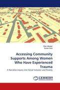 Akseer / Arai |  Accessing Community Supports Among Women Who Have Experienced Trauma | Buch |  Sack Fachmedien