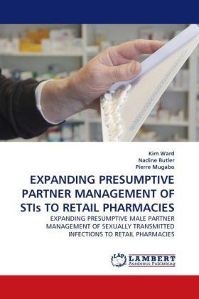 Ward / Butler / Mugabo |  EXPANDING PRESUMPTIVE PARTNER MANAGEMENT OF STIs TO RETAIL PHARMACIES | Buch |  Sack Fachmedien