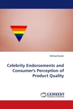 Busler |  Celebrity Endorsements and Consumer''s Perception of Product Quality | Buch |  Sack Fachmedien