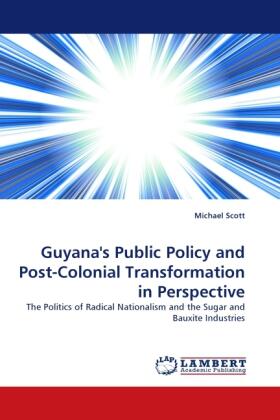 Scott |  Guyana's Public Policy and Post-Colonial Transformation in Perspective | Buch |  Sack Fachmedien