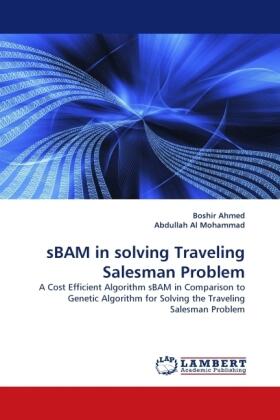 Ahmed / Al Mohammad |  sBAM in solving Traveling Salesman Problem | Buch |  Sack Fachmedien