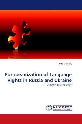 Ulasiuk |  Europeanization of Language Rights in Russia and Ukraine | Buch |  Sack Fachmedien