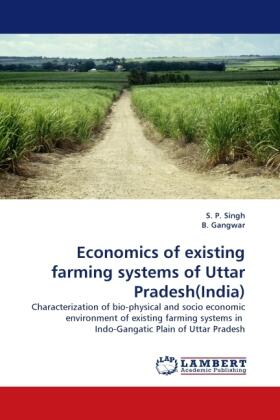Singh / Gangwar |  Economics of existing farming systems of Uttar Pradesh(India) | Buch |  Sack Fachmedien
