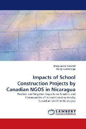 Connell / Cummings |  Impacts of School Construction Projects by Canadian NGOS in Nicaragua | Buch |  Sack Fachmedien