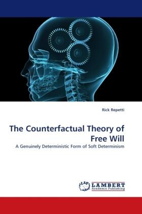 Repetti |  The Counterfactual Theory of Free Will | Buch |  Sack Fachmedien
