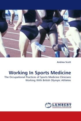 Scott |  Working In Sports Medicine | Buch |  Sack Fachmedien