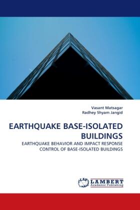 Matsagar / Shyam Jangid |  EARTHQUAKE BASE-ISOLATED BUILDINGS | Buch |  Sack Fachmedien