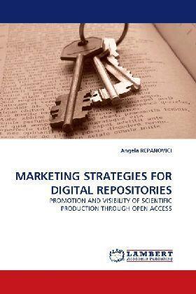 Repanovici |  MARKETING STRATEGIES FOR DIGITAL REPOSITORIES | Buch |  Sack Fachmedien