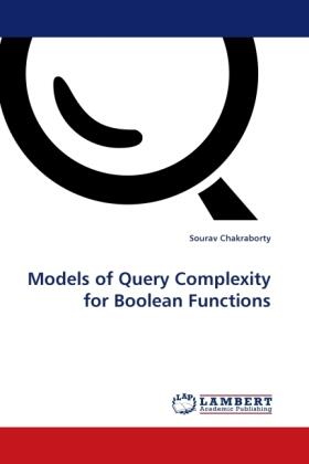 Chakraborty |  Models of Query Complexity for Boolean Functions | Buch |  Sack Fachmedien